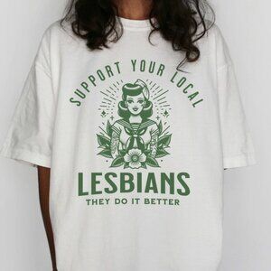 Support Your Local Lesbians, Sapphic Tshirt
